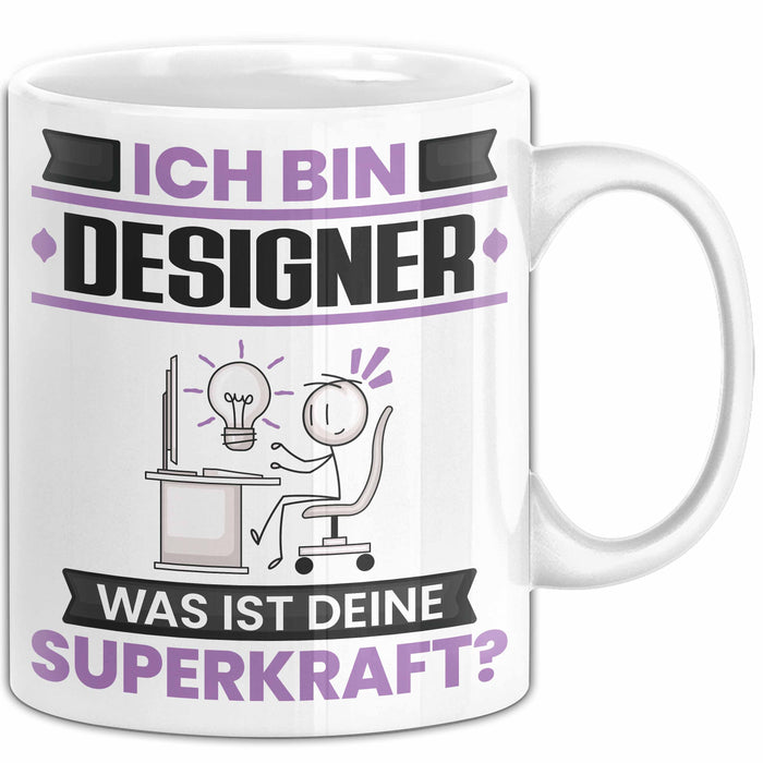 Designer Tasse Geschenk für Designer Geburtstag Lustiger Spruch Kaffee-Becher Was Ist Deine Superkraft Weiß Trendation