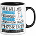 Physikerin Tasse Geschenk Spruch Wer Will Schon Prinzessin Sein Wenn Man Auch Physikerin Sein Kann Trendation