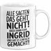 Ingrid Tasse Geschenk Alle Sagten Das Geht Nicht Aber Dann Kam Ingrid Und Hat Es Einfach Gemacht Geschenkidee Becher mit Name Weiß Trendation