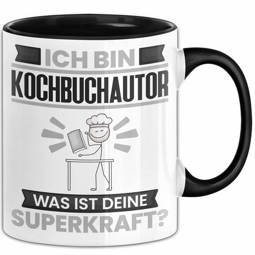 Kochbuchautor Tasse Geschenk für Kochbuchautor Geburtstag Lustiger Spruch Kaffee-Becher Was Ist Deine Superkraft Schwarz Trendation