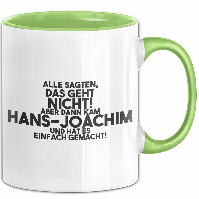 Hans-Joachim Tasse Alle Sagten Das Geht Nicht, Aber Dann Kam Hans-Joachim