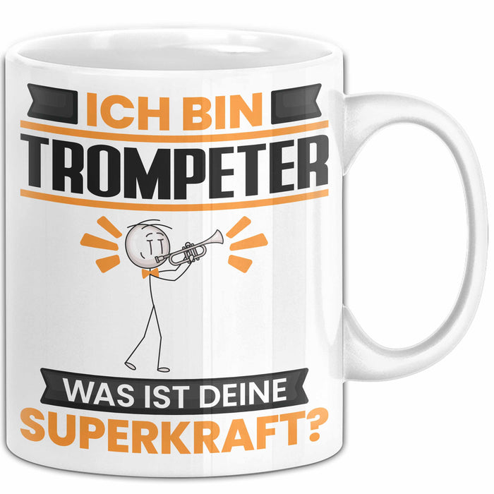 Trompeter Tasse Geschenk für Trompeter Geburtstag Lustiger Spruch Kaffee-Becher Was Ist Deine Superkraft Weiß Trendation