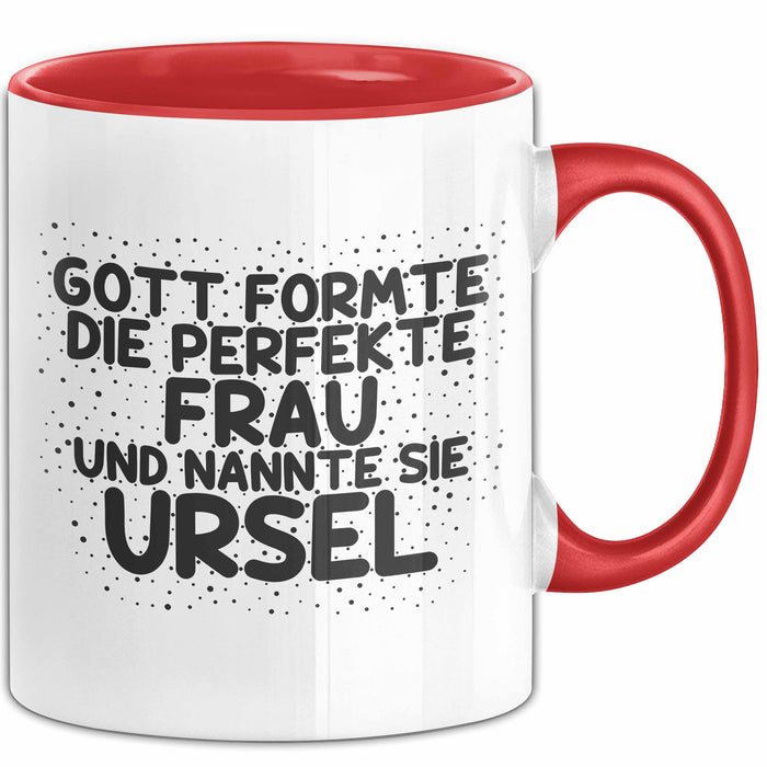 Ursel Tasse Gott Formte Die Perfekte Frau Und Nannte Sie Ursel Geschenk