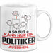 Politiker Geschenk Tasse So Gut Kann Nur Ein Politiker Aussehen Geschenkidee Kaffee-Becher Weiß Trendation