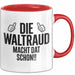 Waltraud Tasse Geschenk Die Waltraud Macht Dat Schon Geschenkidee Becher mit Name Rot Trendation