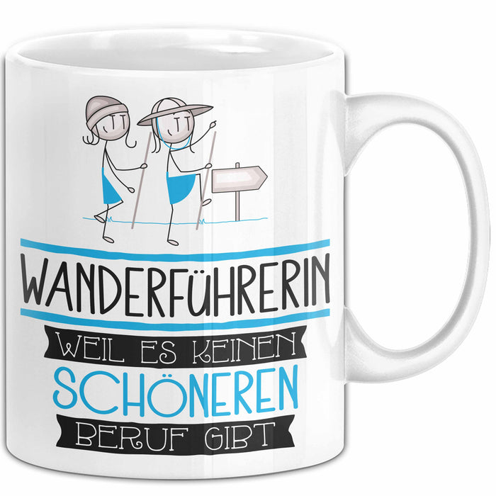 Wanderführerin Weil Es Keinen Schöneren Beruf Gibt Tasse Geschenk für Eine Wanderführerin Lustig Weiß Trendation