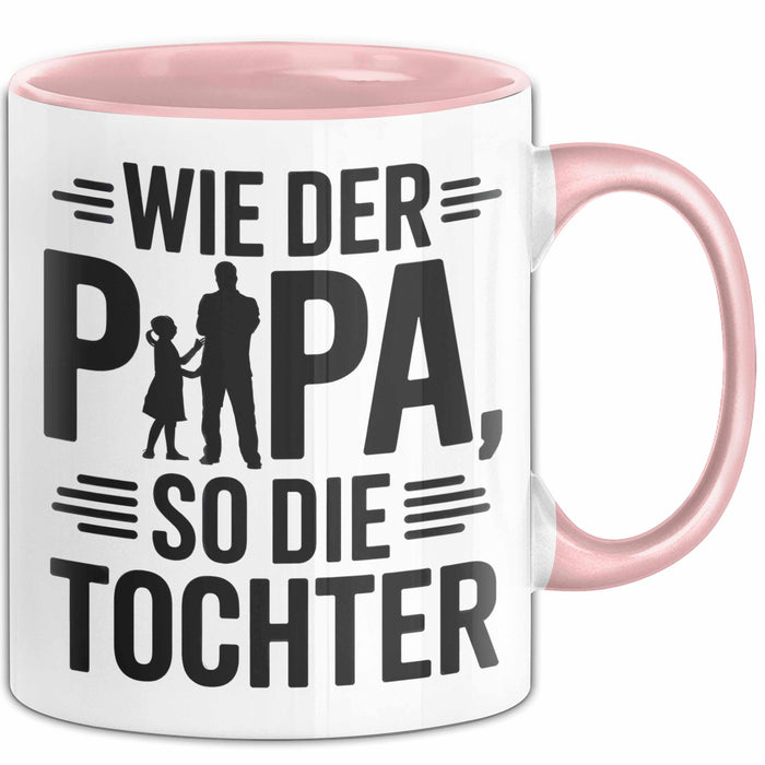 Papa Vatertag Tasse Becher Geschenk Lustige Geschenkidee Spruch Wie Der Papa So Die Tochter Rosa Trendation