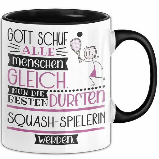 Squash-Spielerin Geschenk Becher Tasse Gott Schuf Alle Menschen Gleich Nur Die Besten Durfeten Squash-Spielerin Werden Geschenkidee Lustig Trendation