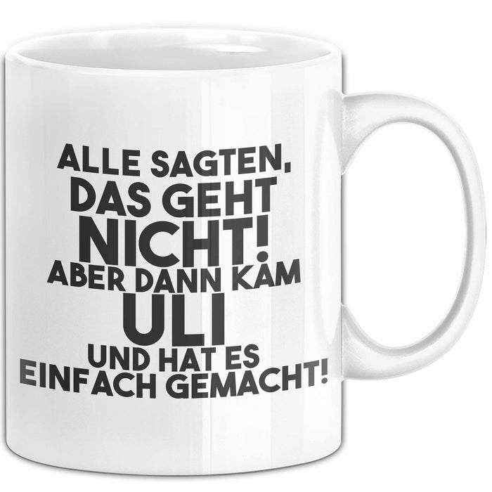 Uli Tasse Alle Sagten Das Geht Nicht, Aber Dann Kam Uli Geschenk