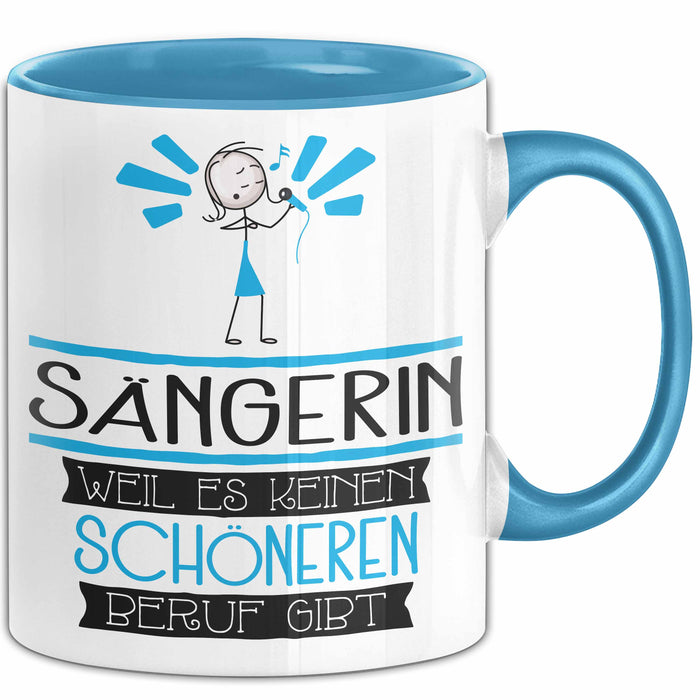Sängerin Weil Es Keinen Schöneren Beruf Gibt Tasse Geschenk für Eine Sängerin Lustig Blau Trendation
