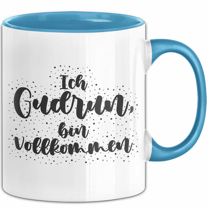 Gudrun Tasse Ich Gudrun, Bin Vollkommen Geschenk Blau Trendation