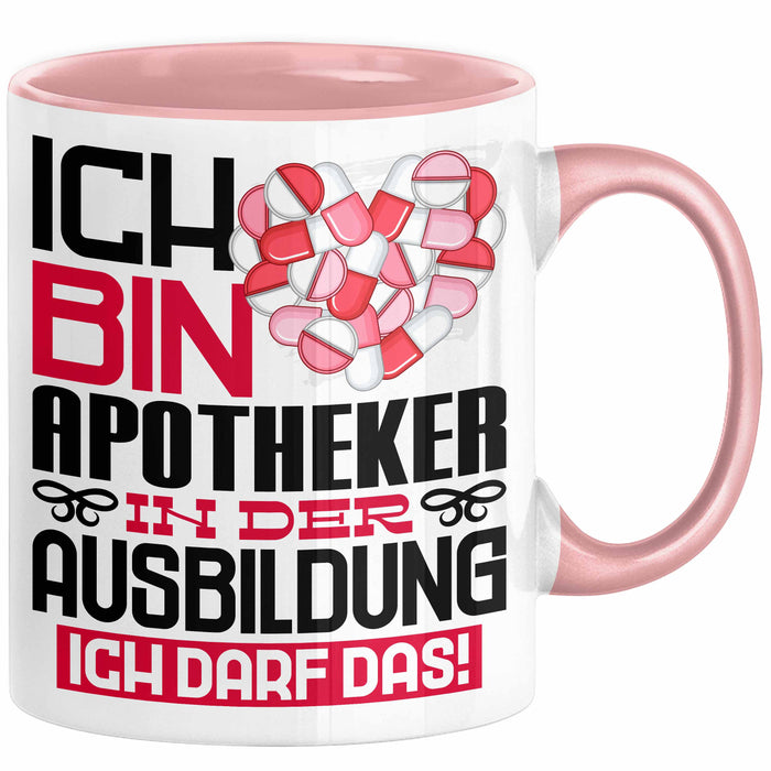 Apotheker Ausbildung Tasse Geschenk Ich Bin Apotheker In Der Ausbildung Ich Darf Das Geschenkidee Spruch Rosa Trendation