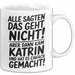 Katrin Tasse Geschenk Alle Sagten Das Geht Nicht Aber Dann Kam Katrin Und Hat Es Einfach Gemacht Geschenkidee Becher mit Name Weiß Trendation