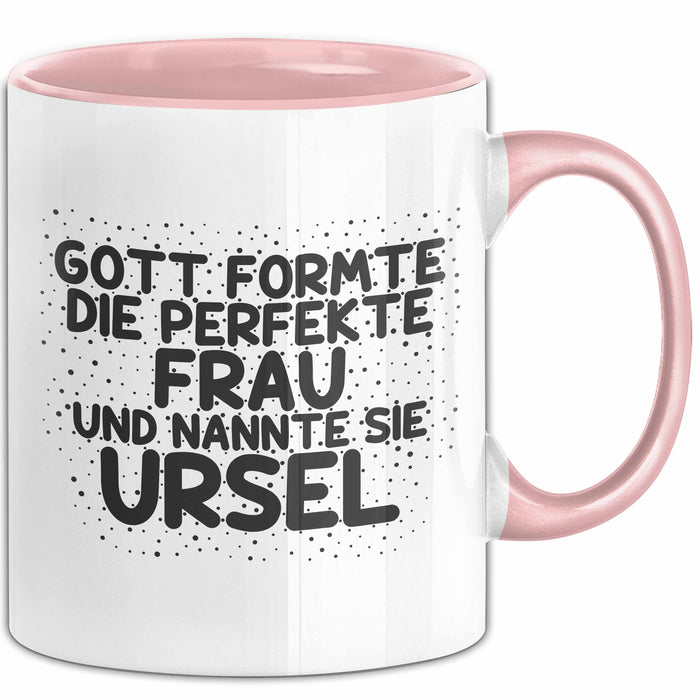 Ursel Tasse Gott Formte Die Perfekte Frau Und Nannte Sie Ursel Geschenk