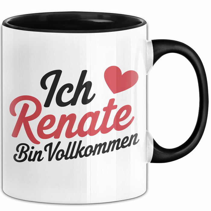 Renate Tasse Geschenk Ich Bin Vollkommen Renate Geschenkidee Geburtstag Schwarz Trendation