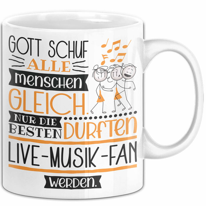 Live-Musik-Fan Geschenk Becher Tasse Gott Schuf Alle Menschen Gleich Nur Die Besten Durfeten Live-Musik-Fan Werden Geschenkidee Lustig Weiß Trendation