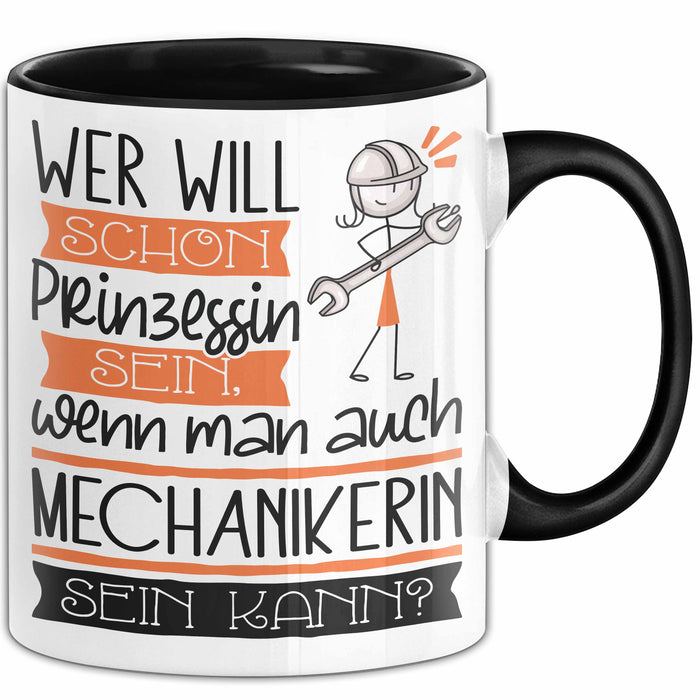 Mechanikerin Tasse Geschenk Spruch Wer Will Schon Prinzessin Sein Wenn Man Auch Mechanikerin Sein Kann Trendation