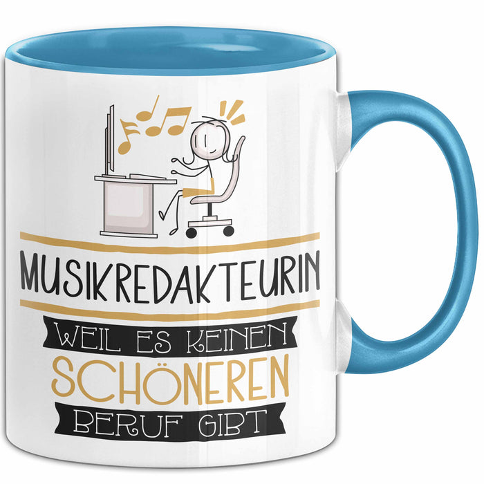 Musikredakteurin Weil Es Keinen Schöneren Beruf Gibt Tasse Geschenk für Eine Musikredakteurin Lustig Blau Trendation