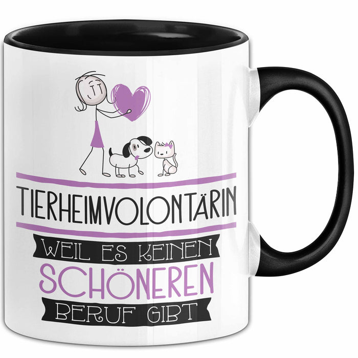 Tierheimvolontärin Weil Es Keinen Schöneren Beruf Gibt Tasse Geschenk für Eine Tierheimvolontärin Lustig Trendation