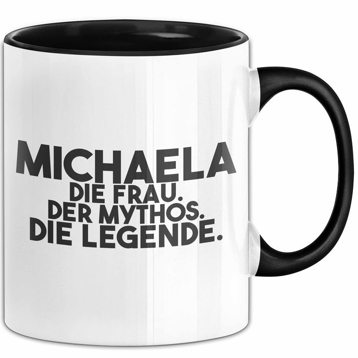 Michaela Tasse Michaela – Die Frau. Der Mythos. Die Legende. Geschenk Schwarz Trendation