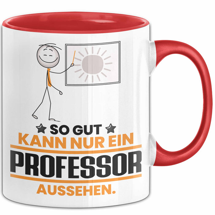 Professor Geschenk Tasse So Gut Kann Nur Ein Professor Aussehen Geschenkidee Kaffee-Becher Rot Trendation