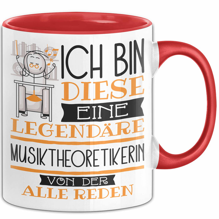 Musiktheoretikerin Tasse Geschenk Ich Bin Diese Eine Legendäre Musiktheoretikerin Von Der Alle Reden Geschenkidee Geburtstag Weihnachten Rot Trendation