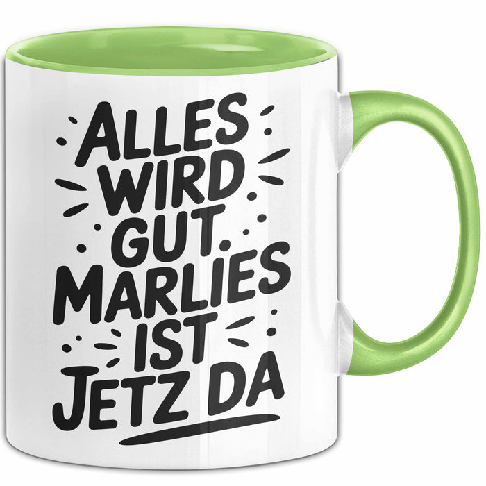 Marlies Tasse Geschenk Alles Ist Gut Marlies Ist Jetz Da Geschenkidee Becher mit Name Grün Trendation