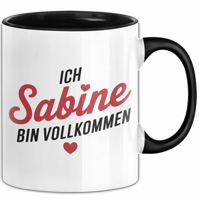 Sabine Tasse Geschenk Ich Bin Vollkommen Sabine Geschenkidee Geburtstag Schwarz Trendation