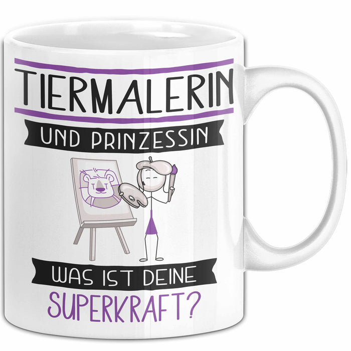 Tiermalerin Und Prinzessin Tasse Geschenk Für Eine Tiermalerin Geburtstag Was Ist Deine Superkraft Weiß Trendation
