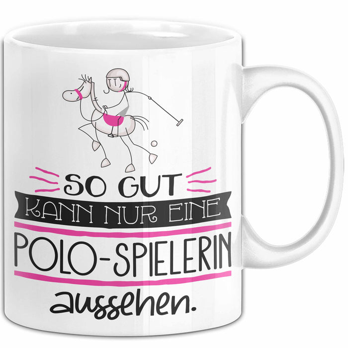 Polo-Spielerin Geschenk Tasse So Gut Kann Nur Eine Polo-Spielerin Aussehen Geschenkidee Geburtstag Weihnachten Lustig Weiß Trendation