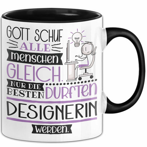 Designerin Geschenk Becher Tasse Gott Schuf Alle Menschen Gleich Nur Die Besten Durfeten Designerin Werden Geschenkidee Lustig Trendation