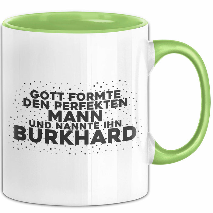 Burkhard Tasse Gott Formte Den Perfekten Mann Und Nannte Ihn Burkhard