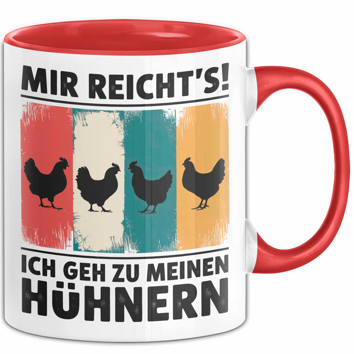 Huhn Tier Bauer Tasse Becher Geschenk Lustige Geschenkidee Spruch Mir Reichts Ich Geh Zu Meinen Hühnern Rot Trendation