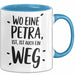 Petra Tasse Geschenk Wo Eine Petra Ist Ist Auch Ein Weg Geschenkidee Becher mit Name Blau Trendation