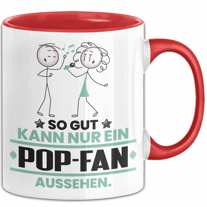 Pop-Fan Geschenk Tasse So Gut Kann Nur Ein Pop-Fan Aussehen Geschenkidee Kaffee-Becher Rot Trendation