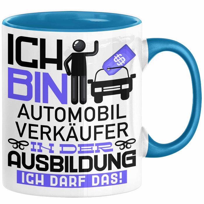 Automobilverkäufer Ausbildung Tasse Geschenk Ich Bin Automobilverkäufer In Der Ausbildung Ich Darf Das Geschenkidee Spruch Blau Trendation