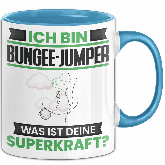 Bungee-Jumper Tasse Geschenk für Bungee-Jumper Geburtstag Lustiger Spruch Kaffee-Becher Was Ist Deine Superkraft Blau Trendation