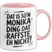Monika Tasse Geschenk Dat Is So'n Monika Ding Dat Raffste Eh Nicht Geschenkidee Becher mit Name Rosa Trendation