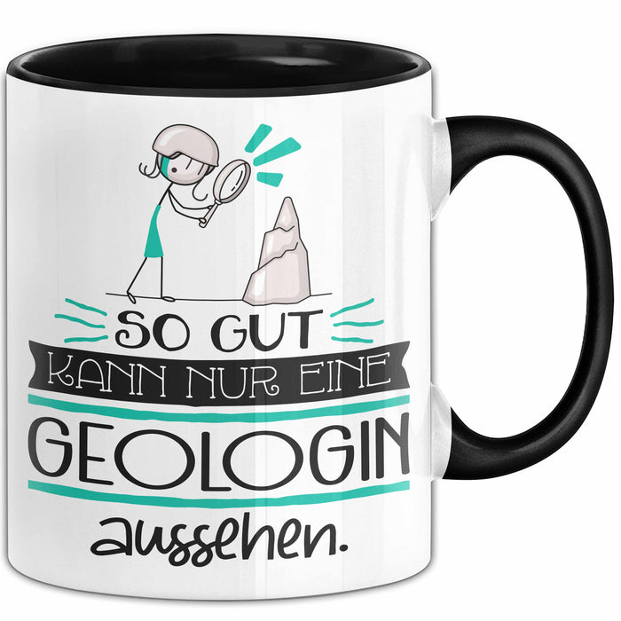 Geologin Geschenk Tasse So Gut Kann Nur Eine Geologin Aussehen Geschenkidee Geburtstag Weihnachten Lustig Trendation