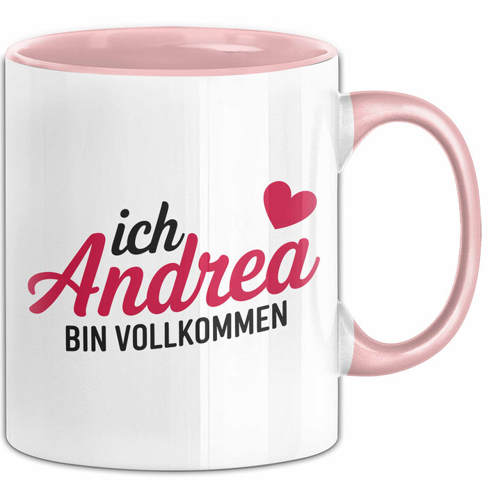 Andrea Tasse Geschenk Ich Bin Vollkommen Andrea Geschenkidee Geburtstag Rosa Trendation