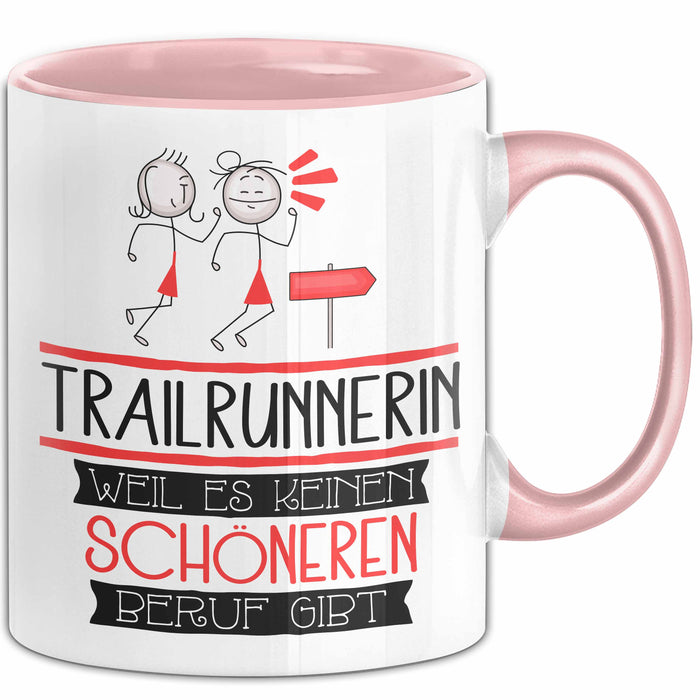 Trailrunnerin Weil Es Keinen Schöneren Beruf Gibt Tasse Geschenk für Eine Trailrunnerin Lustig Rosa Trendation