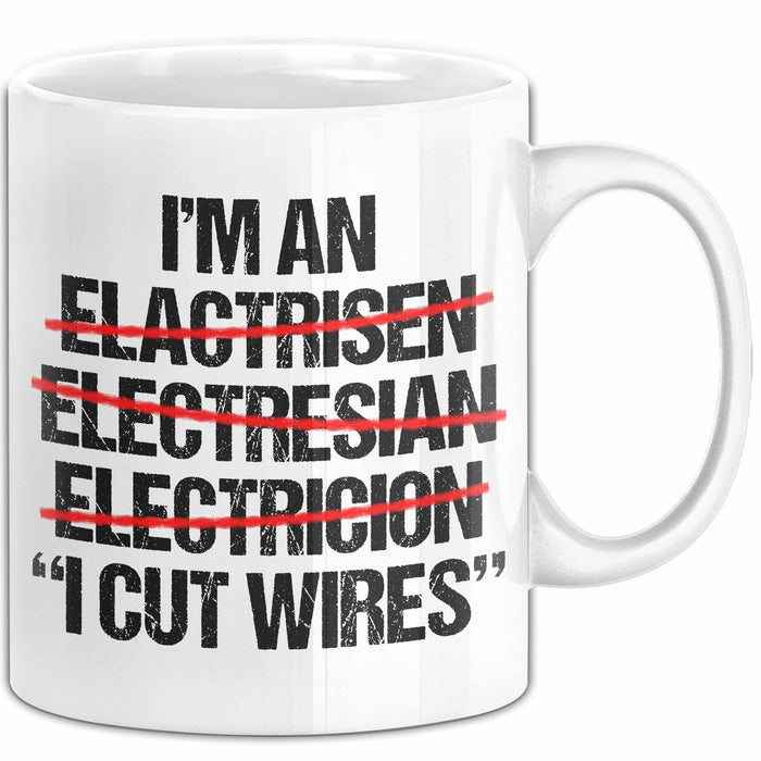Elektriker Tasse Geschenk Im An Electrician I Cut Wires Geschenkidee Beruf Weiß Trendation