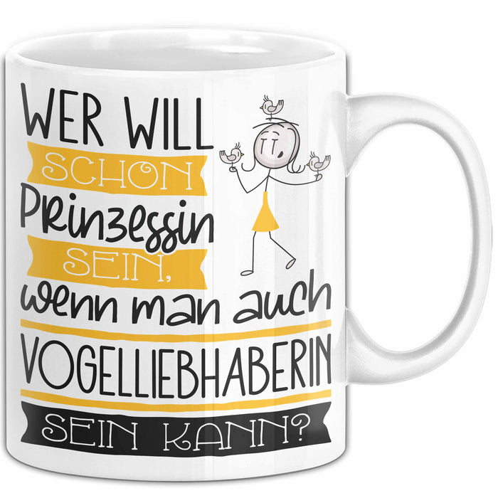 Vogelliebhaberin Tasse Geschenk Spruch Wer Will Schon Prinzessin Sein Wenn Man Auch Vogelliebhaberin Sein Kann Weiß Trendation