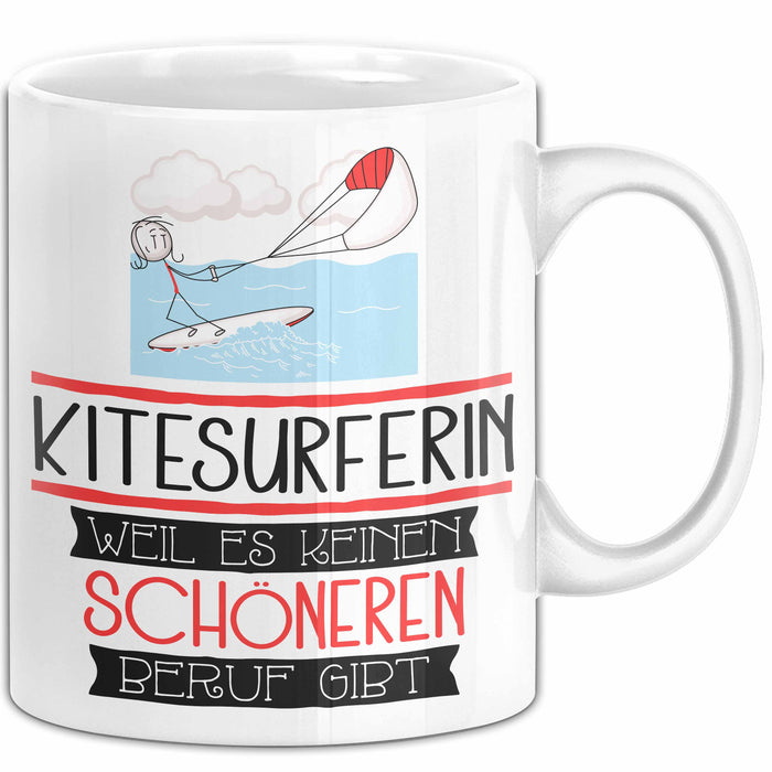 Kitesurferin Weil Es Keinen Schöneren Beruf Gibt Tasse Geschenk für Eine Kitesurferin Lustig Weiß Trendation