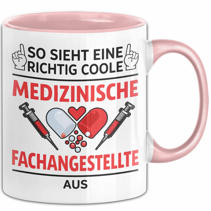 Medizinischer Assistent Arzt Tasse Geschenk Lustige Geschenkidee Spruch So Sieht Eine Richtig Coole Medizinische Fachangestellte Aus Rosa Trendation