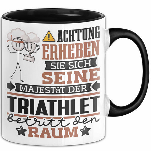 Triathlet Geschenk Tasse Lustiger Spruch Erheben Sie Sich Der Triathlet Betritt den Raum Schwarz Trendation