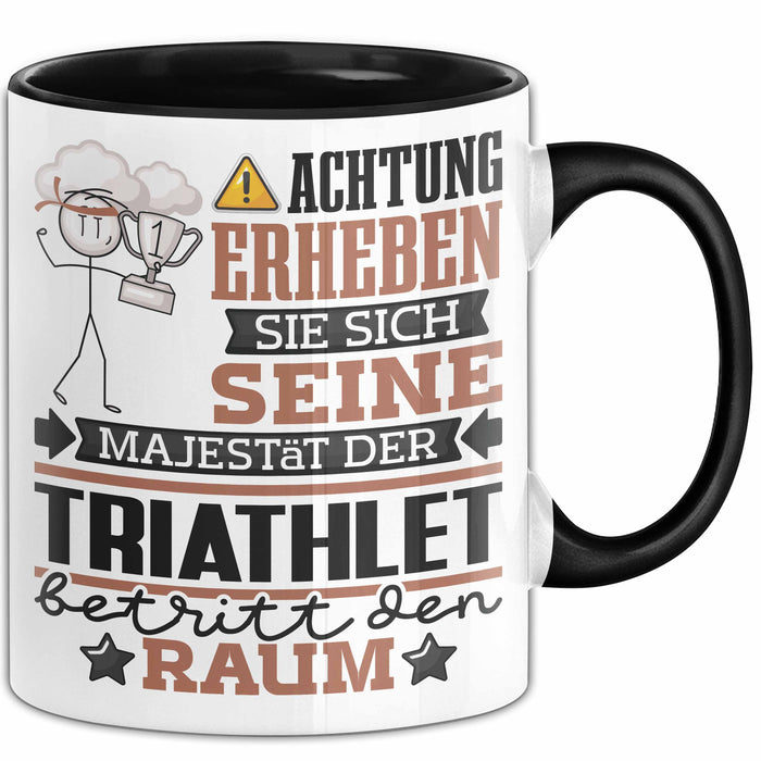Triathlet Geschenk Tasse Lustiger Spruch Erheben Sie Sich Der Triathlet Betritt den Raum Schwarz Trendation