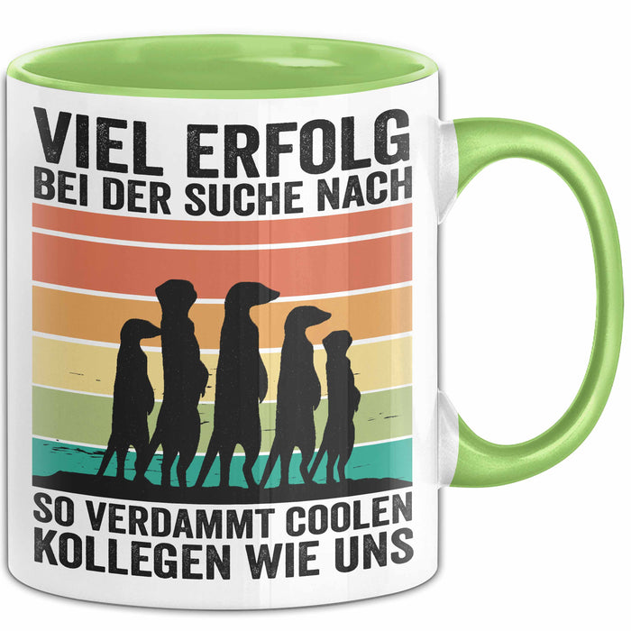 Office Arbeitskollege Tasse Geschenk Lustige Geschenkidee Spruch Viel Erfolg Bei Der Suche Nach So Verdammt Collen Kollegen Wie Uns Grün Trendation