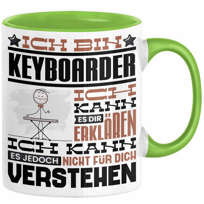 Keyboarder Geschenk Tasse Geschenkidee für Keyboarder Geburtstag Lustig Ich Bin Keyboarder Ich Kann Es Dir Erklären Aber Nicht Für Dich Verstehen Grün Trendation