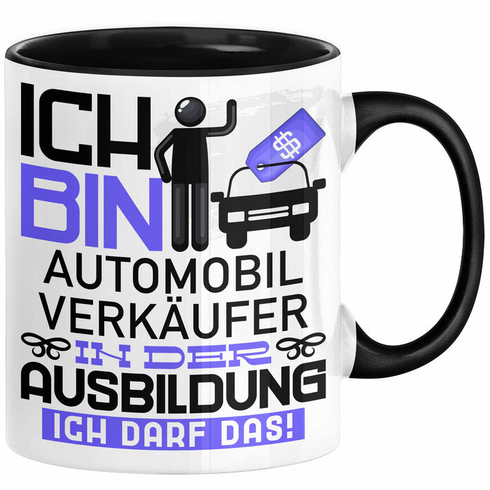 Automobilverkäufer Ausbildung Tasse Geschenk Ich Bin Automobilverkäufer In Der Ausbildung Ich Darf Das Geschenkidee Spruch Schwarz Trendation